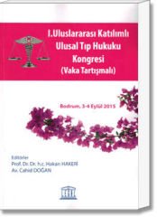 I. Uluslararası Katılımlı Ulusal Tıp hukuku Kongresi (Vaka Tartışmalı)