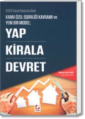 Kamu Özel İşbirliği Kavramı ve Yeni Bir Model: Yap - Kirala - Devret