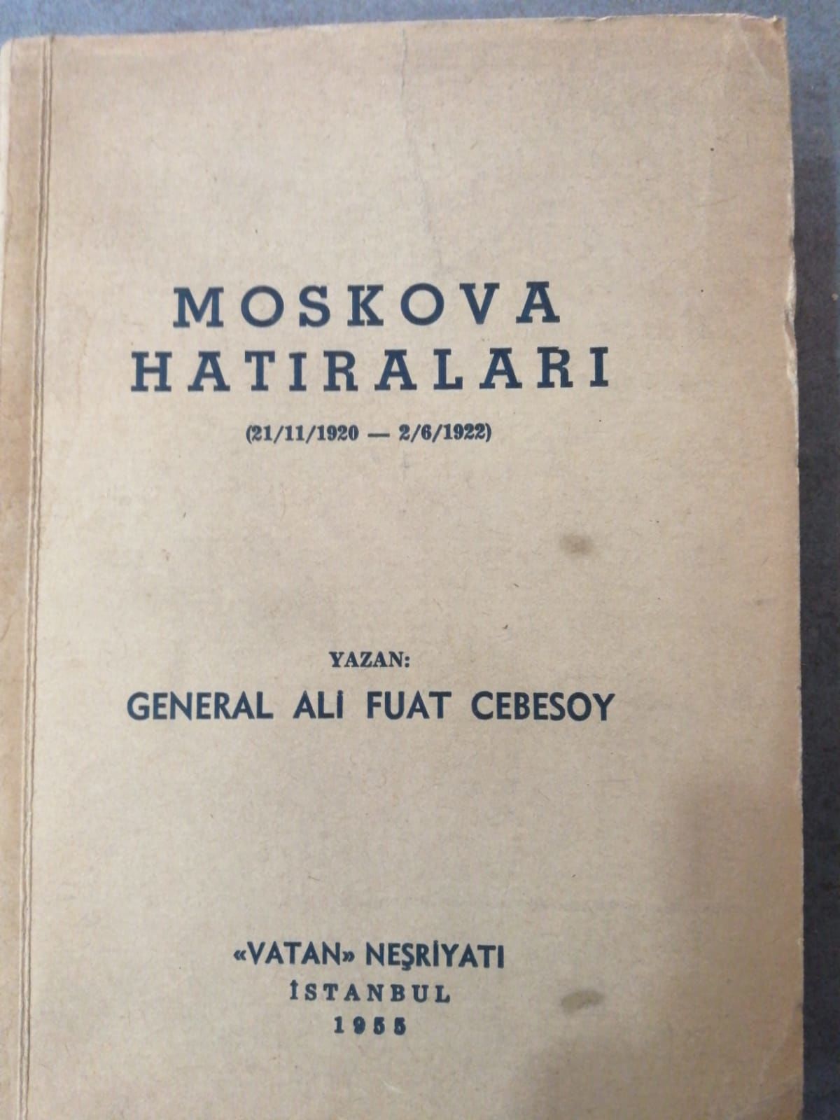 Moskova Hatıraları 21.11.1920-2.6.1922 ALİ FUAT CEBESOY