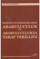 Hukuki Uyuşmazlıklaarda Arabuluculuk Ve Arabuluculukta Taraf Vekilliği