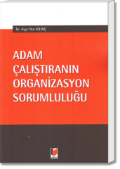 Adam Çalıştıranın Organizasyon Sorumluluğu