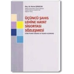 Üçüncü Şahıs Lehine Hayat Sigortası Sözleşmesi