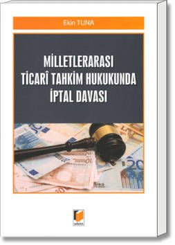 Milletlerarası Ticarî Tahkim Hukukunda İptal Davası