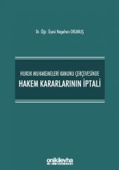 Hukuk Muhakemeleri Kanunu Çerçevesinde Hakem Kararlarının İptali