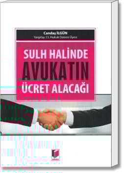 Sulh Halinde Avukatın Ücret Alacağı