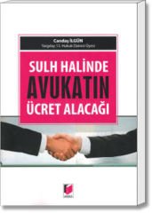 Sulh Halinde Avukatın Ücret Alacağı