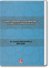 Ticaret Hukuku Uygulamaları-II (Kıymetli Evrak Hukuku)