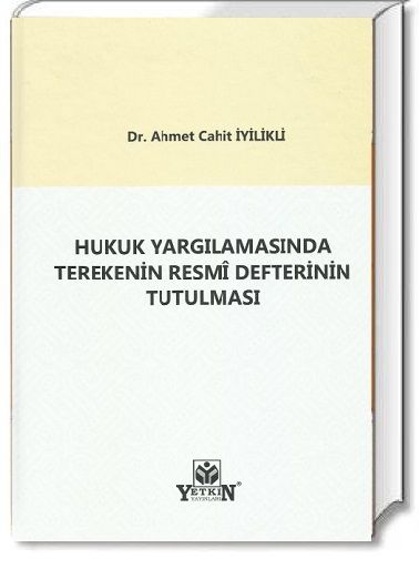 Hukuk Yargılamasında Terekenin Resmî Defterinin Tutulması