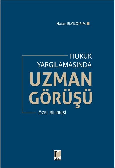 Hukuk Yargılamasında Uzman Görüşü Özel Bilirkişi