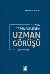 Hukuk Yargılamasında Uzman Görüşü Özel Bilirkişi