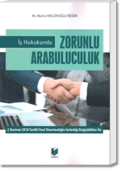 İş Hukukunda Zorunlu Arabuluculuk