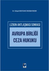 Lizbon Antlaşması Sonrası Avrupa Birliği Ceza Hukuku