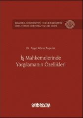 İş Mahkemelerinde Yargılamanın Özellikleri