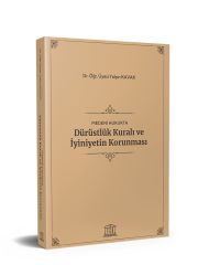 Medeni Hukukta Dürüstlük Kuralı ve İyiniyetin Korunması