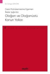 Ceza Muhakemesine Egemen İlkeler Işığında Olağan ve Olağanüstü Kanun Yolları