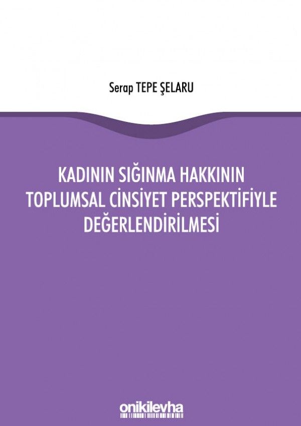 Kadının Sığınma Hakkının Toplumsal Cinsiyet Perspektifiyle Değerlendirilmesi