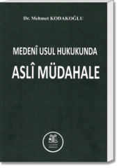Medenî Usul Hukukunda Aslî Müdahale