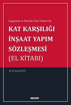 Kat Karşılığı İnşaat Yapım Sözleşmesi (El Kitabı)
