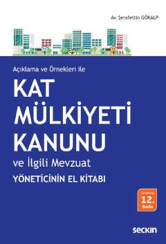 Kat Mülkiyeti Kanunu ve İlgili Mevzuat Yöneticinin El Kitabı