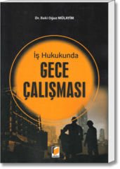 İş Hukukunda Gece Çalışması