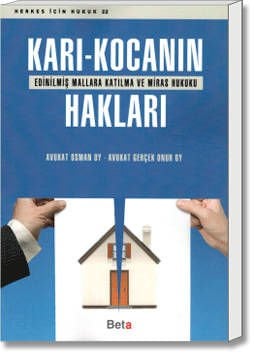Karı - Kocanın Hakları (Edinilmiş Mallara Katılma ve Miras Hukuku)