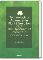 Technological Advances in Plant Innovation and the Dynamics of Intellectual Property Law