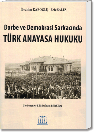 Türk Anayasa Hukuku (Darbe ve Demokrasi Sarkacında)