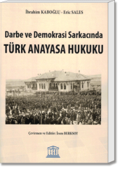 Türk Anayasa Hukuku (Darbe ve Demokrasi Sarkacında)