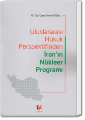 Uluslararası Hukuk Perspektifinden İran'ın Nükleer Programı