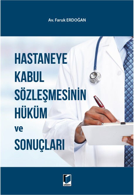 Hastaneye Kabul Sözleşmesinin Hüküm ve Sonuçları