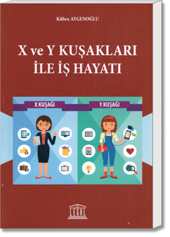 X ve Y Kuşakları ile İş Hayatı