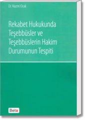 Rekabet Hukukunda Teşebbüsler ve Teşebbüslerin Hakim Durumunun Tespiti