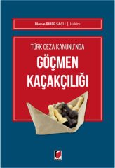 Türk Ceza Kanunu'nda Göçmen Kaçakçılığı