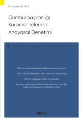 Cumhurbaşkanlığı Kararnamelerinin Anayasal Denetimi