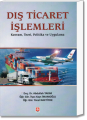 Dış Ticaret İşlemleri (Kavram, Teori, Politika ve Uygulama)