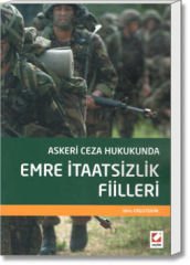 Askeri Ceza Hukukunda Emre İtaatsizlik Fiilleri