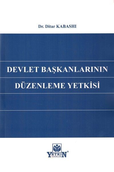 Devlet Başkanlarının Düzenleme Yetkisi