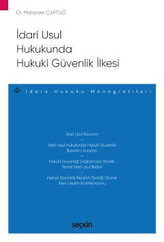 İdari Usul Hukukunda Hukuki Güvenlik İlkesi