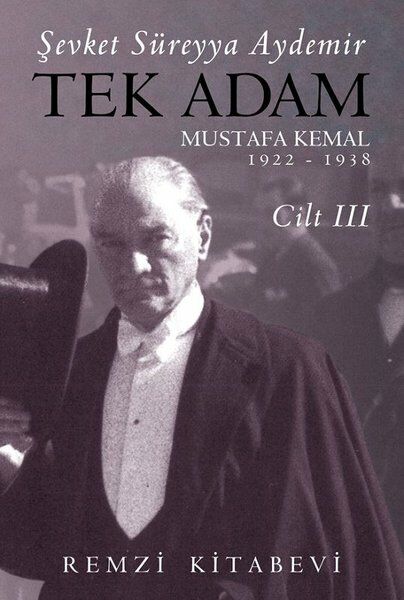Tek Adam Mustafa Kemal 1922 – 1938