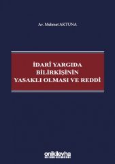 İdarî Yargıda Bilirkişinin Yasaklı Olması ve Reddi