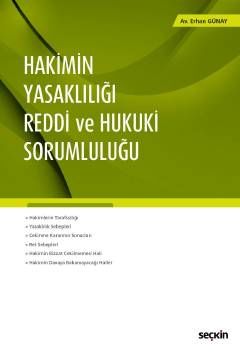 Hakimin Yasaklılığı Reddi ve Hukuki Sorumluluğu