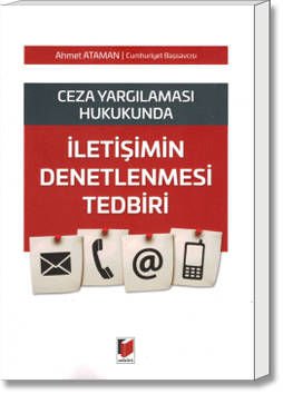 Ceza Yargılaması Hukukunda İletişimin Denetlenmesi Tedbiri