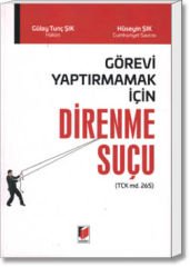 Görevi Yaptırmamak İçin Direnme Suçu