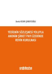 Yediemin Sözleşmesi Yoluyla Anonim Şirket Payı Üzerinde Rehin Kurulması