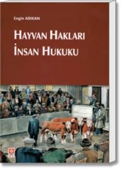 Hayvan Hakları - İnsan Hukuku