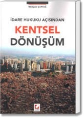 İdare Hukuku Açısından Kentsel Dönüşüm