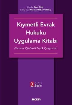 Kıymetli Evrak Hukuku Uygulama Kitabı (Tamamı Çözümlü Pratik Çalışmalar)