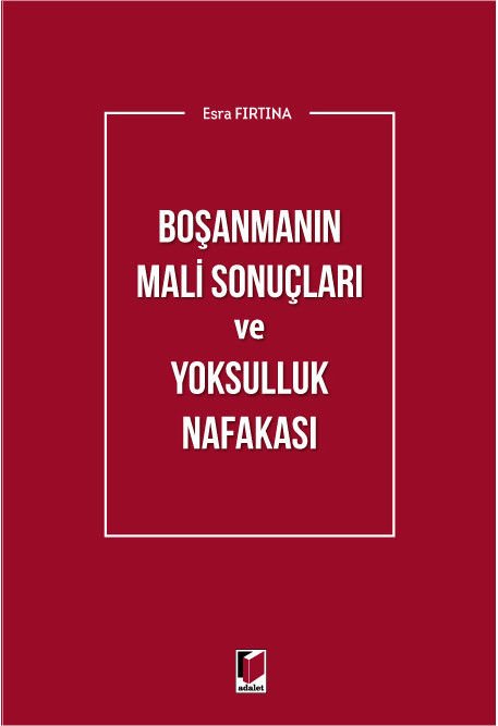 Boşanmanın Mali Sonuçları ve Yoksulluk Nafakası