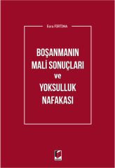 Boşanmanın Mali Sonuçları ve Yoksulluk Nafakası
