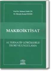Makroiktisat (Alternatif Görüşlerle Teori ve Uygulama)